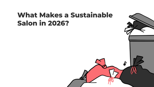 What Makes a Sustainable Salon in 2026?